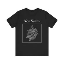 Load image into Gallery viewer, New Desires Unisex Jersey Short Sleeve Tee
