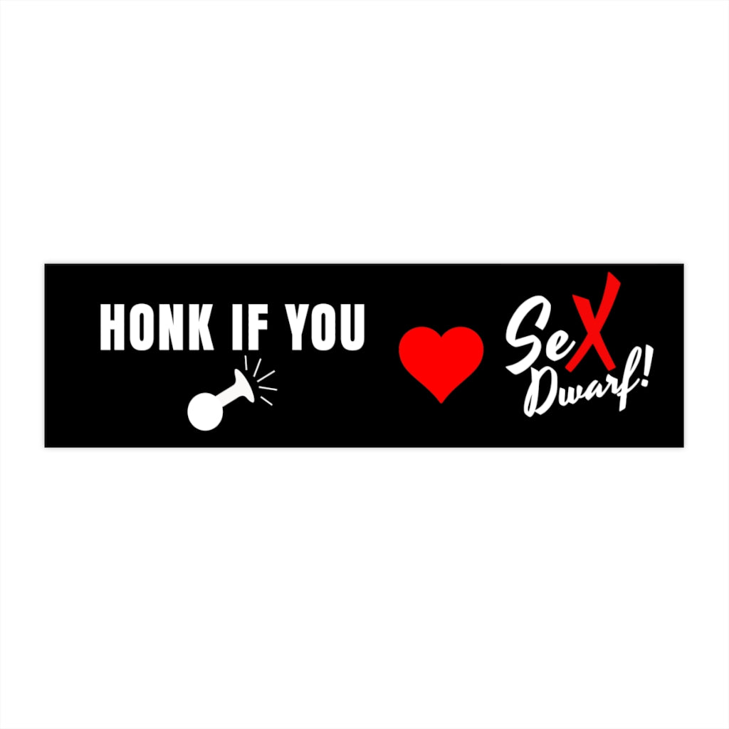 Sex Dwarf Honk! Bumper Stickers